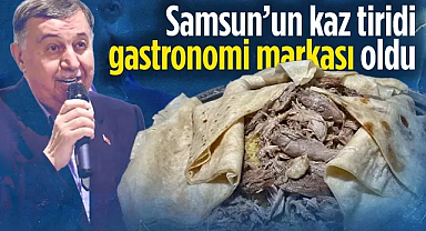 Samsun’un kaz tiridi gastronomi markası oldu