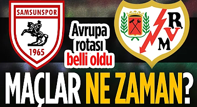 Samsunspor'un Rayo Vallecano Maçları Ne Zaman?