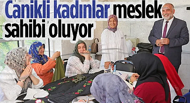 Canikli Kadınlar Meslek Sahibi Oluyor: 38 Farklı Alanda Ücretsiz Eğitim