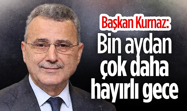 İlkadım Belediye Başkanı İhsan Kurnaz'dan Kadir Gecesi Mesajı