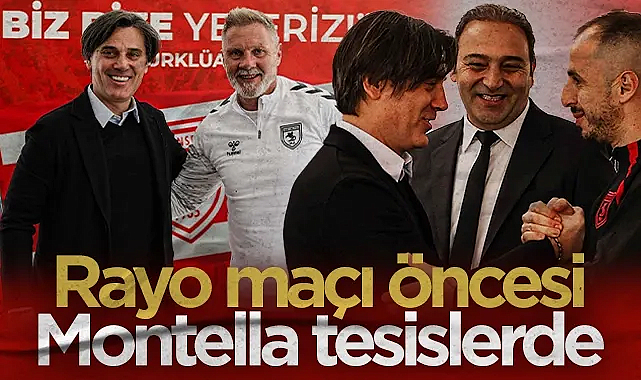 Rayo Vallecano Maçı Öncesi Samsunspor'a Büyük Destek: Montella Tesislerde!