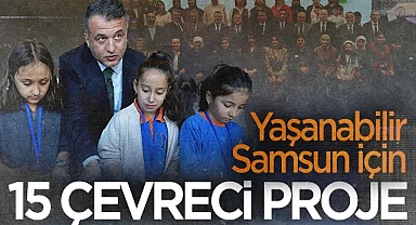 Samsun Büyükşehir Belediye Başkanı Halit Doğan: Yaşanabilir Bir Şehir İçin 15 Çevreci Proje