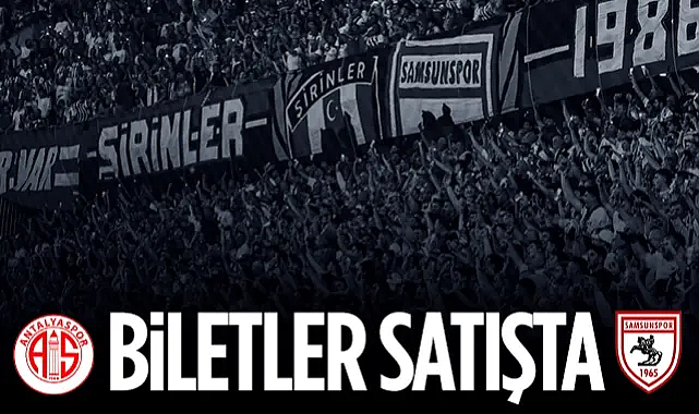 Samsunspor Taraftarına Müjde: Antalyaspor Deplasman Biletleri Satışta!