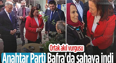 Anahtar Parti Bafra'da Sahaya İndi: Ortak Akıl Vurgusu