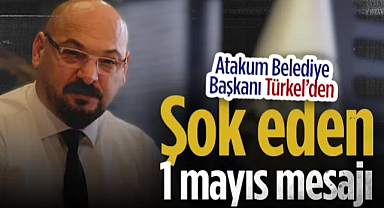 Atakum Belediye Başkanı Serhat Türkel'den Şok Eden 1 Mayıs Mesajı!