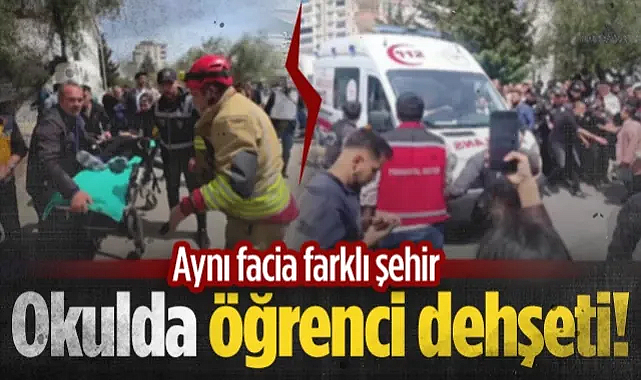 Aynı Olay Farklı Şehir: Okulda Öğrenci Dehşeti
