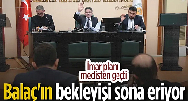 Balaç Doğalgaza Kavuşuyor: Meclisten Geçen İmar Planı Yüz Güldürdü