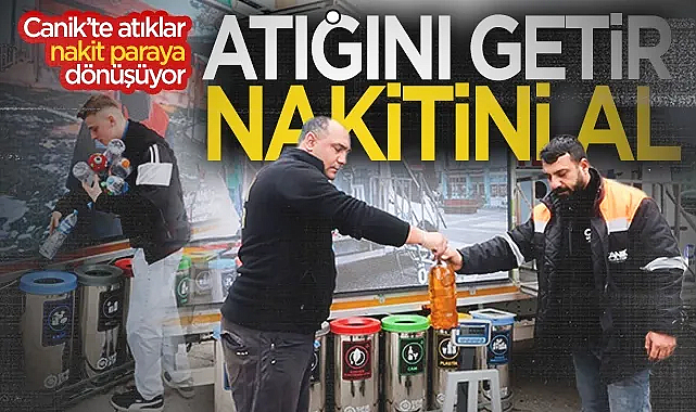 Canik’te Sıfır Atık Hamlesi: Atığını Getirene Anında Nakit İade