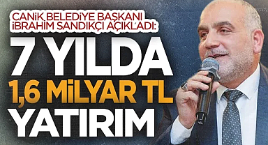 Canik’te Yatırım Seferberliği: 7 Yılda 1,6 Milyar TL'lik Eser