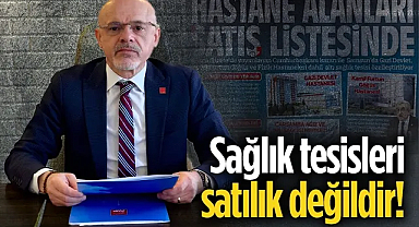 CHP Samsun İl Başkanı Mehmet Özdağ: Sağlık Tesisleri Satılık Değildir!