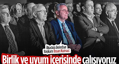 İlkadım Belediye Başkanı İhsan Kurnaz: Birlik Ve Uyum İçerisinde Çalışıyoruz