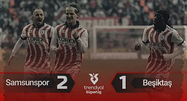 Maç Özeti | Samsunspor, Beşiktaş'ı Ezdi Geçti: 2-1