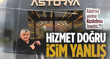 Samsunlu iş insanı Savaş Hakkı Aydın'da Astorya Yerine Kızılelma Önerisi: Hizmet Doğru İsim Yanlış