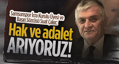Samsunspor Basın Sözcüsü Suat Çakır: 