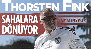 Samsunspor Teknik Direktörü Thorsten Fink Alanyaspor Maçıyla Sahalara Dönüyor