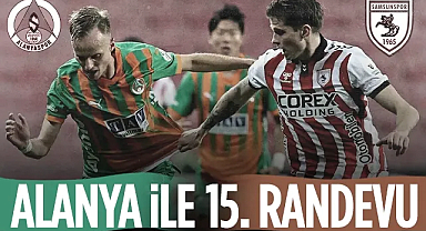 Samsunspor Ve Alanyaspor 15. Randevuda