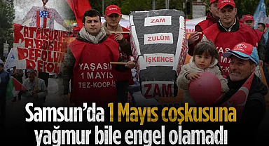 Samsun'da 1 Mayıs Coşkusuna Yağmur Engel Olmadı