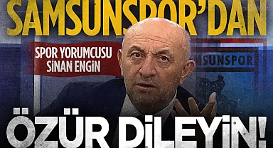 Sinan Engin'den Samsunspor'a Övgü: İftira Atanlar Özür Dilesin