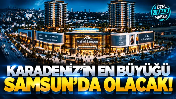 Dünya markaları Samsun'a geliyor! Yeni yaşam merkezi "Mall of Samsun"