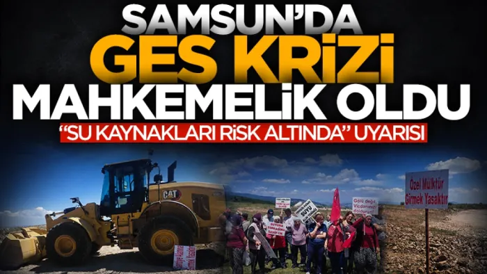 Havza GES krizi mahkemelik oldu