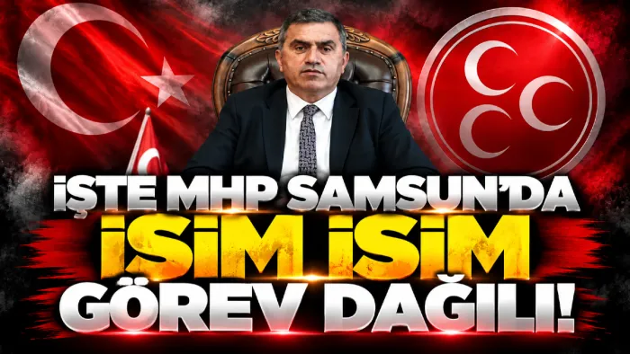 MHP Samsun’da yeni görev dağılımı belli oldu