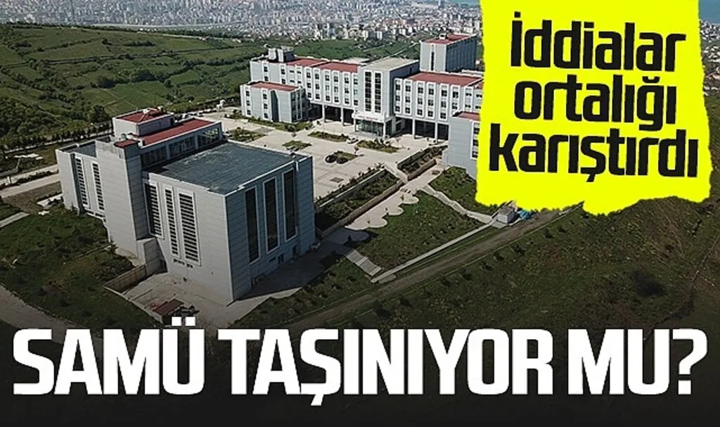 Samsun Üniversitesi Canik'ten 19 Mayıs'a Mı Taşınıyor?