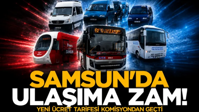 Samsun’da ulaşıma zam teklifi komisyondan geçti: İşte yeni fiyatlar...