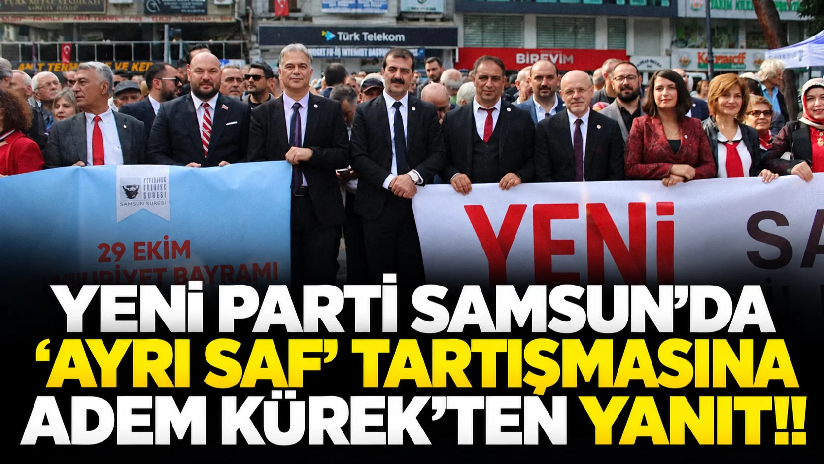 YENİ Parti Samsun'da 'ayrı saf' tartışmasına Adem Kürek'ten yanıt!