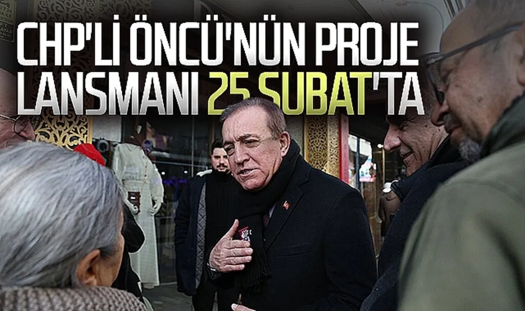CHP SBB Başkan Adayı Cevat Öncü'nün Proje Lansmanı 25 Şubat'ta