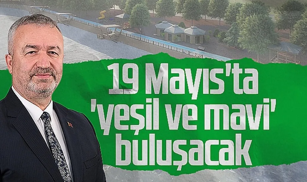 19 Mayıs'ta Yeşil ve Mavi Buluşacak
