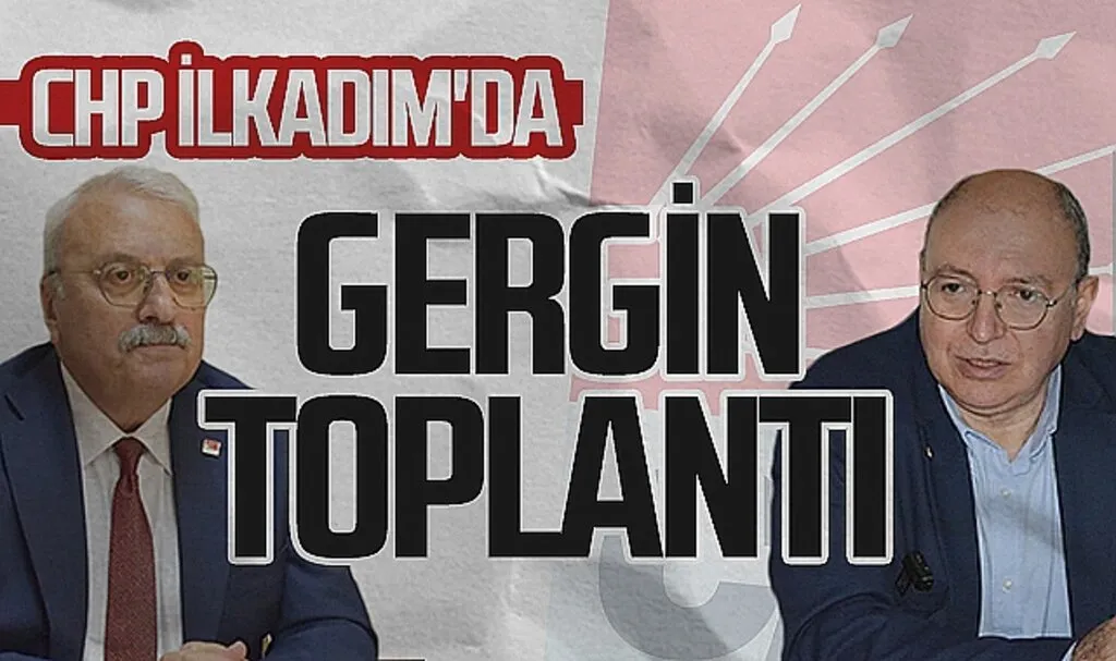 CHP İlkadım'da Gergin Toplantı!