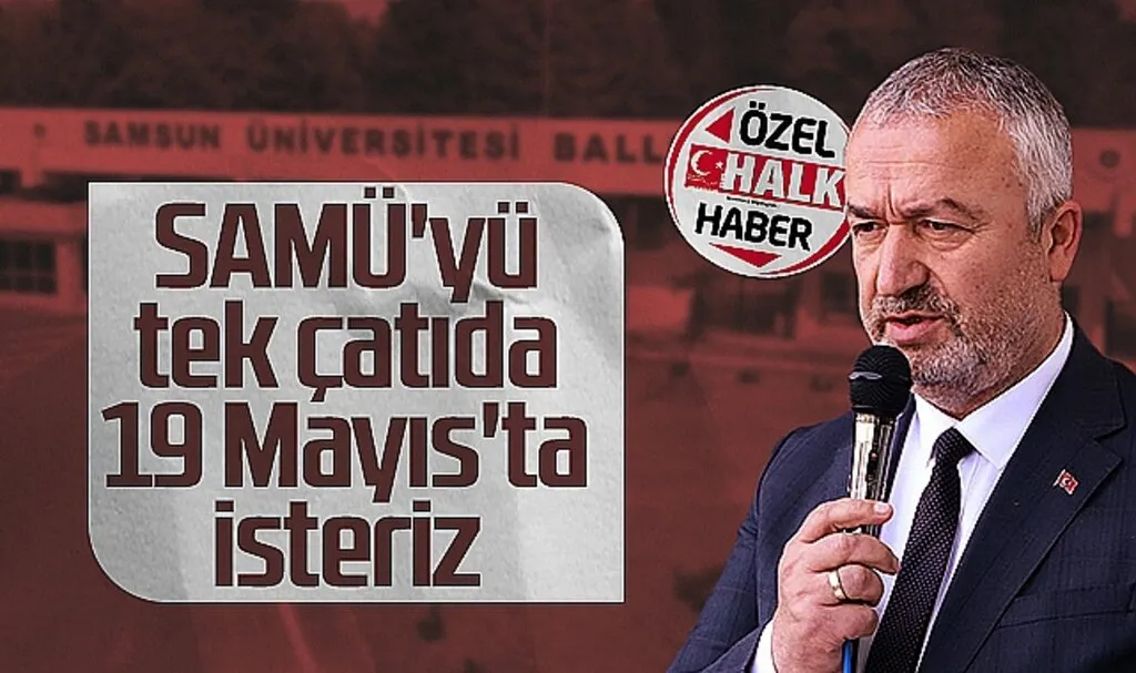 19 Mayıs Belediye Başkanı Osman Topaloğlu: SAMÜ'yü tek çatıda 19 Mayıs'ta isteriz