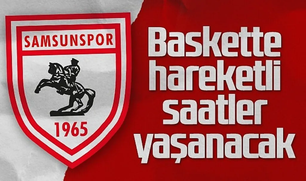 Samsunspor Basketbol'da Hareketli Saatler Yaşanacak!