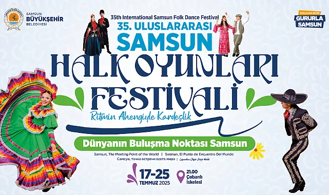 13 Ülkenin Halk Oyunları Kültürü Samsun?a Geliyor
