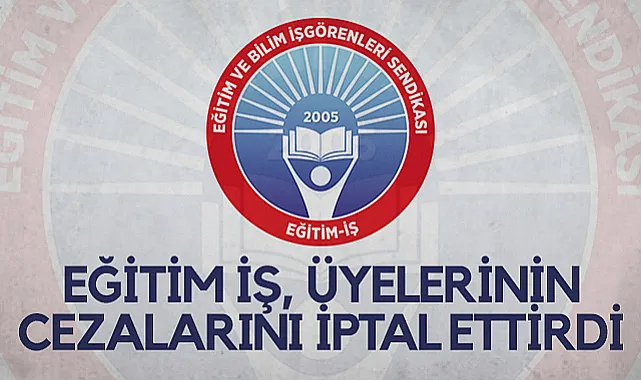 Eğitim İş Samsun Şubesi Üyelerinin Cezalarını İptal Ettirdi