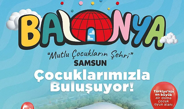 Haydi Çocuklar BALONYA?da Buluşalım