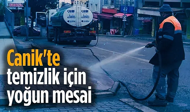  Canik'te temizlik için yoğun mesai 