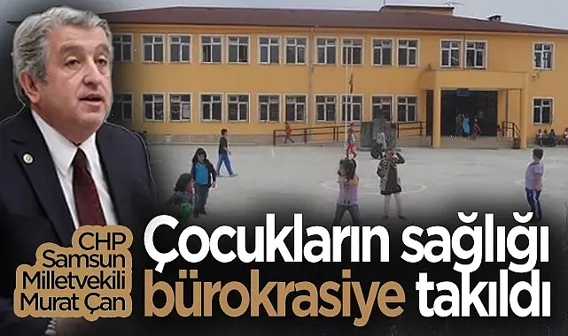 CHP Samsun Milletvekili Murat Çan'dan 19 Mayıs İlçesindeki Okullar İçin Doğalgaz Tepkisi