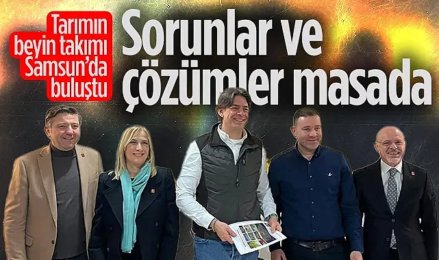 CHP Tarım Politikaları Başkanı Sencer Solakoğlu Samsun'da Üreticinin Sorunlarını Dinledi