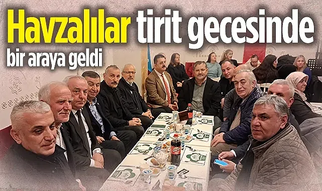 Havzalılar Tirit Gecesinde Bir Araya Geldi
