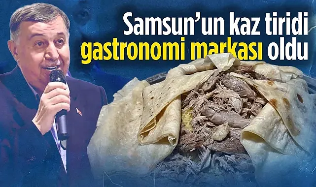 Samsun?un kaz tiridi gastronomi markası oldu