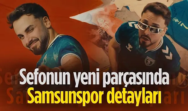 Sefo'dan Çok Konuşulacak Hareket! İşte Yeni Parçadan Samsunspor Detayları...