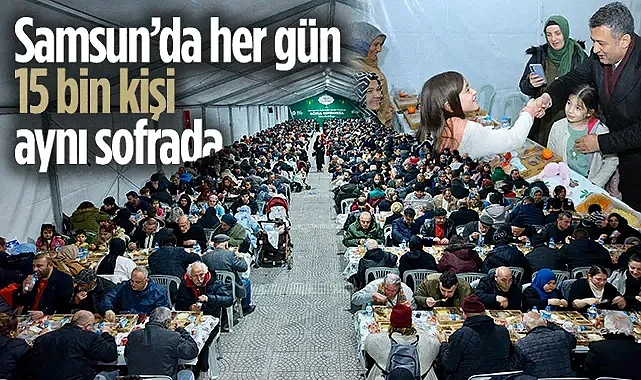 Samsun Büyükşehir Belediyesi Her Gün 15 Bin Kişiyi İftar Sofrasında Buluşturuyor