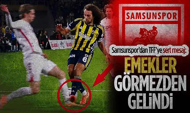 Samsunspor'dan Fenerbahçe Maçı Hakem Kararlarına Sert Tepki