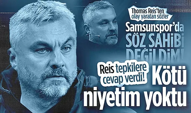 Samsunspor Eski Teknik Direktörü Thomas Reis Tepkilere Cevap Verdi: Kötü Niyetim YoktuSamsunspor Eski Teknik Direktörü Thomas Reis Tepkilere Cevap Verdi: Kötü Niyetim Yoktu