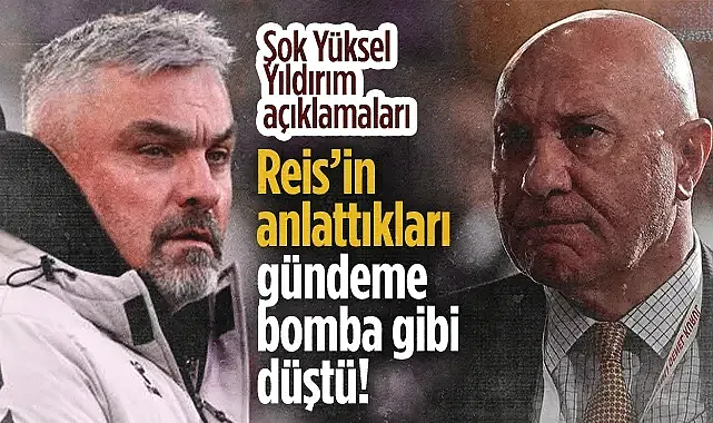 Samsunspor'un Eski Hocası Reis, Yüksel Yıldırım Hakkında Öyle Şeyler Dedi ki...