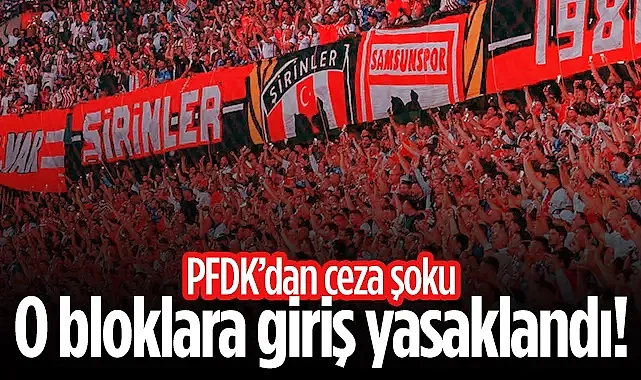Samsunsporlu Taraftarlar Dikkat! O Bloklara Giriş Yasaklandı!