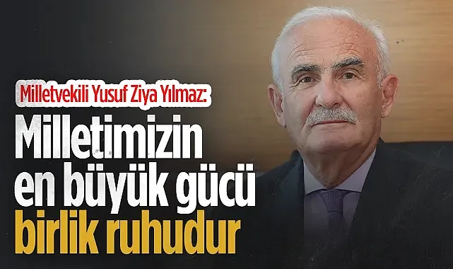 Yusuf Ziya Yılmaz'dan Bayram Mesajı: "Kardeşlik İkliminde Birlikte Yürüyoruz"
