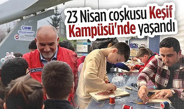 23 Nisan Coşkusu Canik Keşif Kampüsü'nde Yaşandı