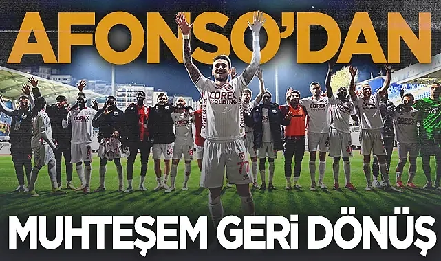 Afonso Sousa'dan Muhteşem Geri Dönüş: Samsunspor'a Hayat Verdi